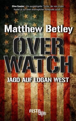 OVERWATCH - Jagd auf Logan West (eBook, ePUB) - Betley, Matthew