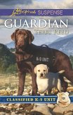 Guardian (Mills & Boon Love Inspired Suspense) (Classified K-9 Unit, Book 1) (eBook, ePUB)