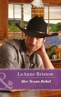 Her Texas Rebel (eBook, ePUB) - Bristow, Leanne