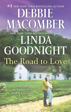 The Road To Love (eBook, ePUB) - Macomber, Debbie; Goodnight, Linda
