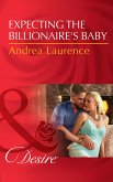 Expecting The Billionaire's Baby (eBook, ePUB)