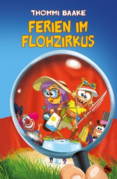 Ferien im Flohzirkus (eBook, ePUB) - Baake, Thommi