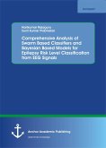 Comprehensive Analysis of Swarm Based Classifiers and Bayesian Based Models for Epilepsy Risk Level Classification from EEG Signals (eBook, PDF)