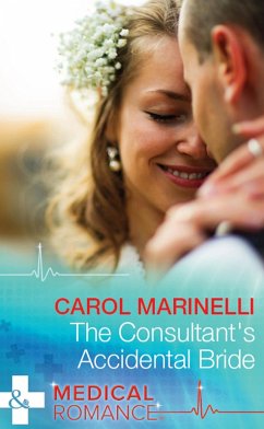 The Consultant's Accidental Bride (eBook, ePUB) - Marinelli, Carol The Consultant's Accidental Bride (eBook, ePUB) - Marinelli, Carol