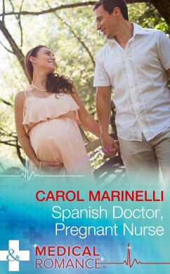 Spanish Doctor, Pregnant Nurse (eBook, ePUB) - Marinelli, Carol