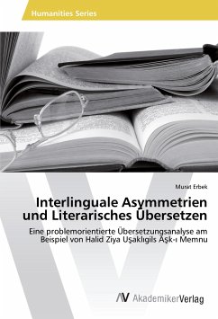 Interlinguale Asymmetrien und Literarisches Übersetzen