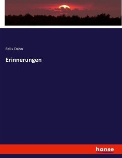 Erinnerungen - Dahn, Felix