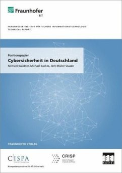 Positionspapier: Cybersicherheit in Deutschland. - Waidner, Michael;Backes, Michael;Müller-Quade, Jörn