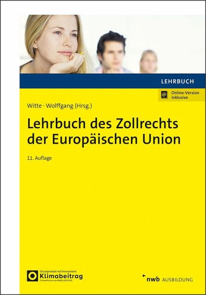 Lehrbuch des Zollrechts der Europäischen Union Lehrbuch des Zollrechts der Europäischen Union