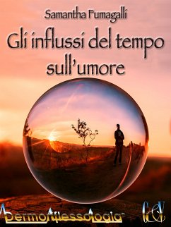 Gli influssi del tempo sull'umore (eBook, ePUB) - Fumagalli, Samantha