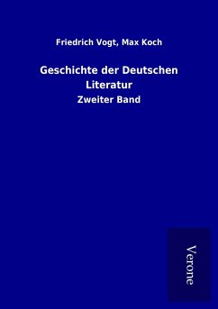 Geschichte der Deutschen Literatur - Vogt, Friedrich Koch