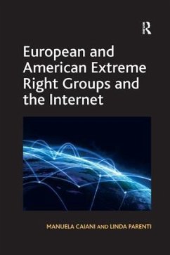 European and American Extreme Right Groups and the Internet - Caiani, Manuela; Parenti, Linda