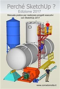 Perché SketchUp? Edizione 2017 (eBook, ePUB) - Motta, Corrado