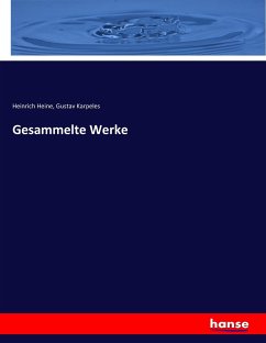 Gesammelte Werke - Heine, Heinrich;Karpeles, Gustav