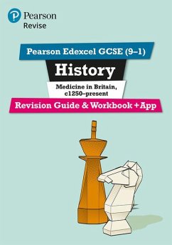 Pearson REVISE Edexcel GCSE History Medicine in Britain: Revision Guide and Workbook incl. online revision and quizzes - for 2025 and 2026 exams - Taylor, Kirsty