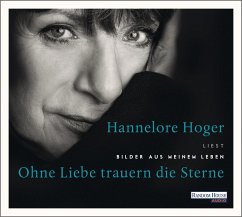 Ohne Liebe trauern die Sterne - Hoger, Hannelore