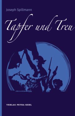 Tapfer und Treu - Spillmann, Joseph