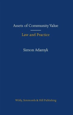 Assets of Community Value: Law and Practice - Adamyk, Simon