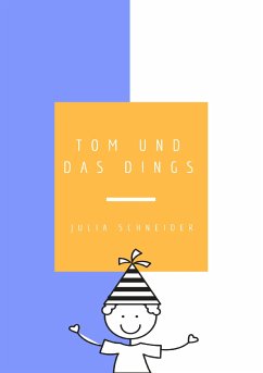 Tom und das Dings (eBook, ePUB)