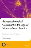 Neuropsychological Assessment in the Age of Evidence-Based Practice (eBook, ePUB)