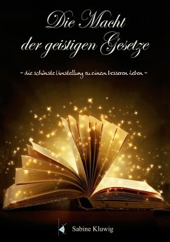 Die Macht der geistigen Gesetze (eBook, ePUB) - Kluwig, Sabine