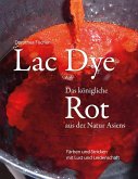 Lac Dye - Das königliche Rot aus der Natur Asiens (eBook, ePUB)