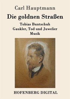 Die goldnen Straßen (eBook, ePUB) - Hauptmann, Carl