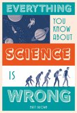 Everything You Know About Science is Wrong (eBook, ePUB)