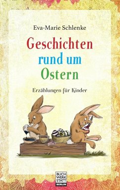 Geschichten rund um Ostern (eBook, ePUB) - Schlenke, Eva-Marie