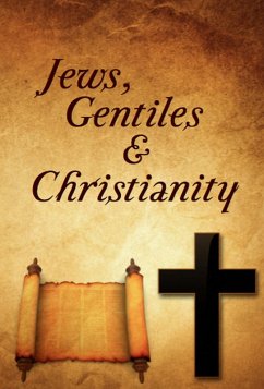 Cover Jews, Gentiles, and Christianty (eBook, ePUB)