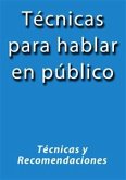 Técnicas para hablar en público (eBook, ePUB)