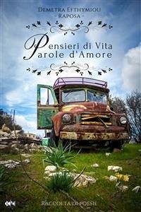 Pensieri di Vita, parole d'Amore (eBook, ePUB) - Efthymiou, Demetra