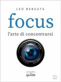 Focus - l'arte di concentrarsi (eBook, ePUB)