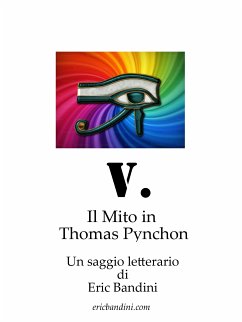 V. Il Mito in Thomas Pynchon (eBook, ePUB) - Bandini, Eric