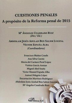 Cuestiones penales : a propósito de la reforma penal de 2015 - España Alba, Víctor