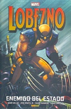 LOBEZNO: ENEMIGO DEL ESTADO. (MARVEL INTEGRAL)