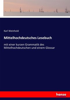 Mittelhochdeutsches Lesebuch - Weinhold, Karl