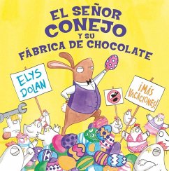 El señor conejo y la fábrica de chocolate - Dolan, Elys