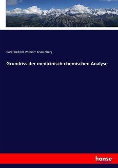 Grundriss der medicinisch-chemischen Analyse - Krukenberg, Carl Friedrich Wilhelm