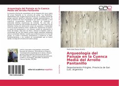 Arqueología del Paisaje en la Cuenca Media del Arrollo Pantanillo - Dupuy Acosta, Pedro Jose