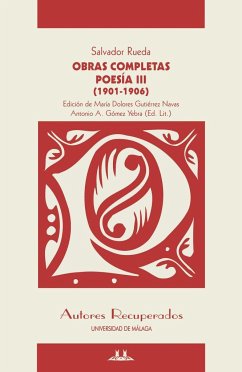 Poesía III, 1901-1906 : obras completas - Gómez Yebra, Antonio A.; Rueda, Salvador