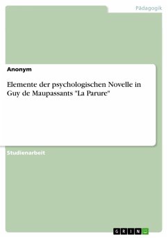 Elemente der psychologischen Novelle in Guy de Maupassants &quote;La Parure&quote; (eBook, ePUB)