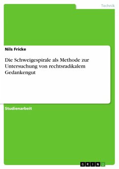 Die Schweigespirale als Methode zur Untersuchung von rechtsradikalem Gedankengut (eBook, ePUB) - Fricke, Nils