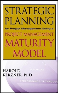 Strategic Planning for Project Management Using a Project Management Maturity Model (eBook, PDF) - Kerzner, Harold