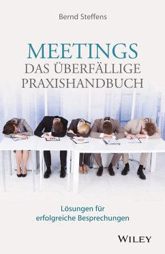 Meetings - das überfällige Praxishandbuch (eBook, ePUB) - Steffens, Bernd