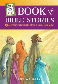 Loyola Kids Book of Bible Stories - Welborn, Amy