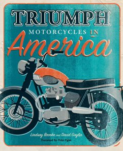 Triumph Motorcycles in America - Brooke, Lindsay; Gaylin, David