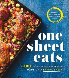 One Sheet Eats: 100+ Delicious Recipes All Made on a Baking Sheet - Oxmoor House