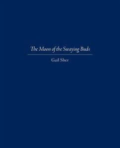 The Moon of the Swaying Buds: Third Edition Corrected and Reset - Sher, Gail