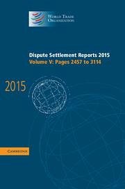 Dispute Settlement Reports 2015: Volume 5, Pages 2457-3114 - World Trade Organization